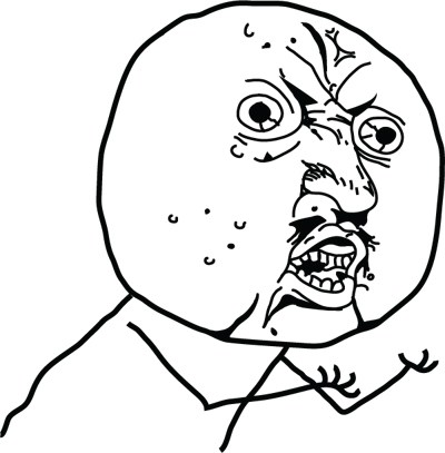 Y U NO meme
